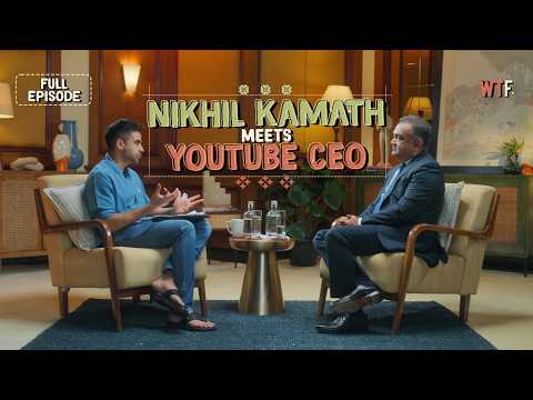 Nikhil Kamath x YouTube CEO, Neal Mohan | People by WTF Ep. 9