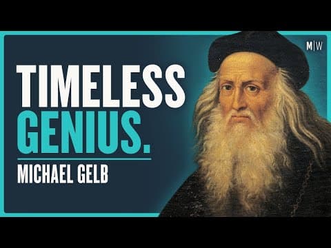 How To Think Like History’s Greatest Genius - Michael Gelb