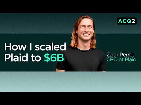 ACQ2: From Almost Sold to Market Leader | Plaid & Zach Perret