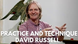 Guitarist David Russell in Conversation - Practice & Technique.
