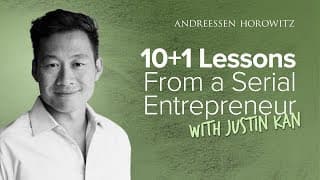 10+1 Lessons from Serial Entrepreneur Justin Kan