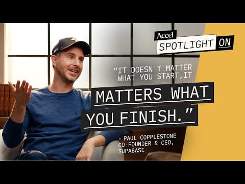 Supabase’s Paul Copplestone | Strategy vs Playing Startup | S3E10 | Spotlight On | AccelVC