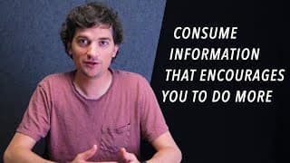 Consume Information That Encourages You To Do More - Dalton Caldwell
