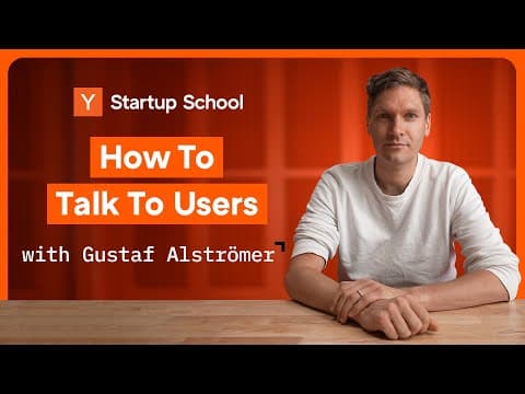 How To Talk To Users | Startup School
